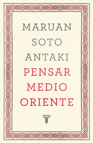 PENSAR MEDIO ORIENTE (PENSAR EL MUNDO 1)