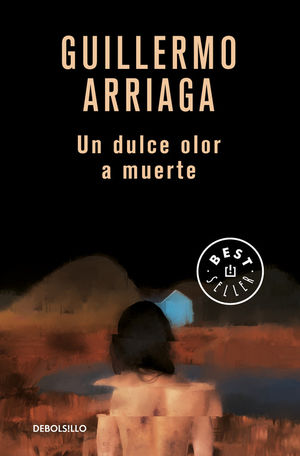 DULCE OLOR A MUERTE, UN