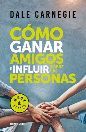 Cómo ganar amigos e influir sobre las personas / 2 ed.
