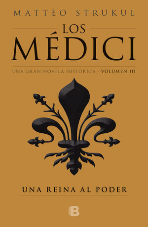 REINA AL PODER, UNA (MEDICI 3)