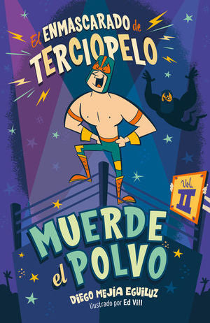 MUERDE EL POLVO (ENMASCARADO DE TERCIOP