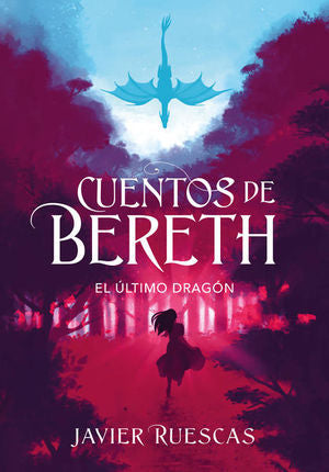 El último Dragón / Cuentos De Bereth / Vol. 1