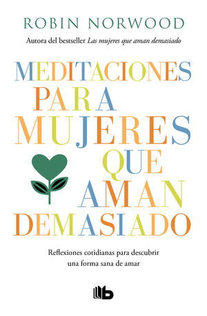 MEDITACIONES PARA MUJERES QUE AMAN DEMAS