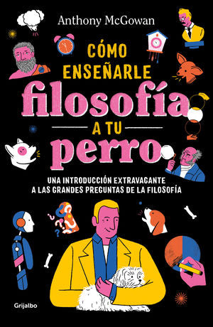 COMO ENSEÑARLE FILOSOFIA A TU PERRO