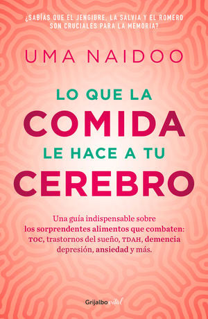 QUE LA COMIDA LE HACE A TU CEREBRO, LO