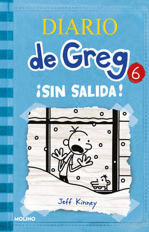 Diario de Greg 6. ¡Sin salida! | Jeff Kinney | Molino