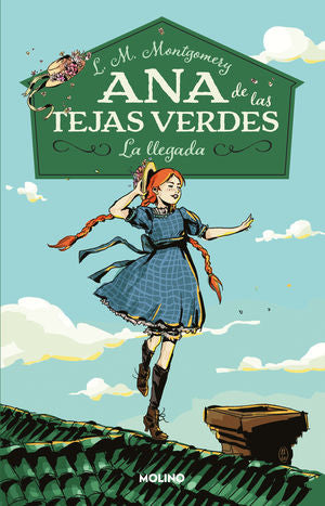 Ana de las tejas verdes / La llegada / vol. 1
