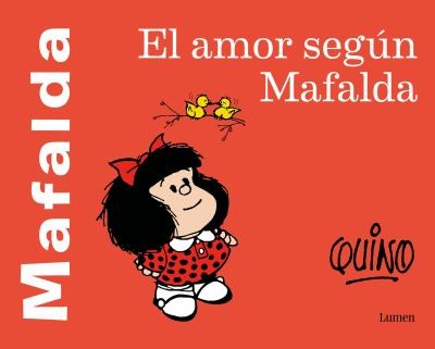 El Amor Según Mafalda [Paperback] , Quino