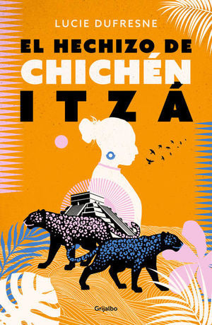 HECHIZO DE CHICHEN ITZA, EL. UNA NOVELA