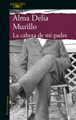 CABEZA DE MI PADRE, LA