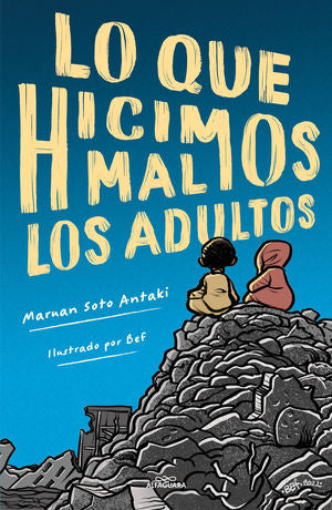 QUE HICIMOS MAL LOS ADULTOS, LO