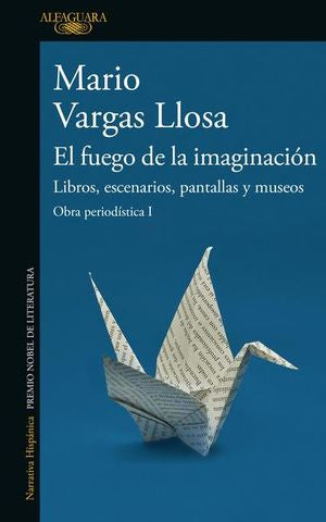 El Fuego De La Imaginación. Libros, Escenarios, Pantallas Y Museos