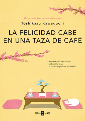 La felicidad cabe en una taza de café (Antes de que se enfríe el café 2) [Paperback] Kawaguchi, Toshikazu