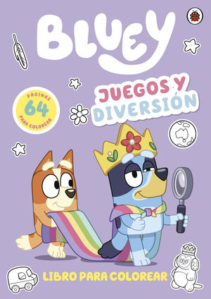 BLUEY: JUEGOS Y DIVERSION. LIBRO PARA CO