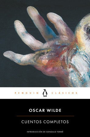 Oscar Wilde: Cuentos completos. Introducción de Gonzalo Torné [Paperback] Wilde, Oscar