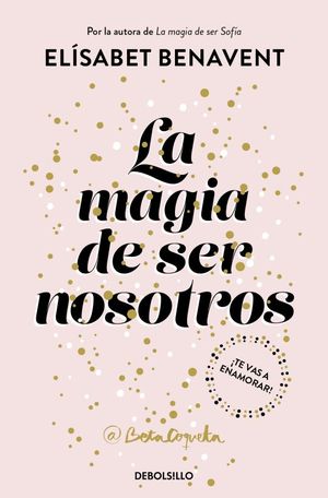 MAGIA DE SER NOSOTROS, LA (SOFIA 2)