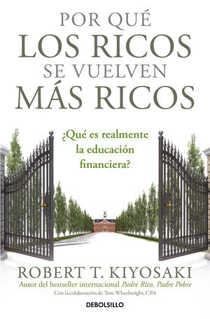 POR QUE LOS RICOS SE VUELVEN MAS RICOS