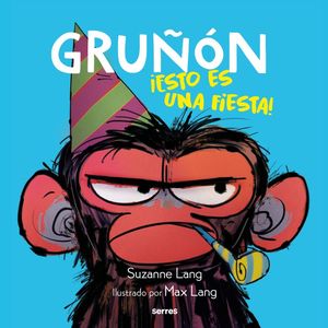 GRUÑON 2 ESTO ES UNA FIESTA!