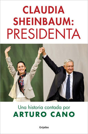 CLAUDIA SHEINBAUM: PRESIDENTA. SIEMPRE A