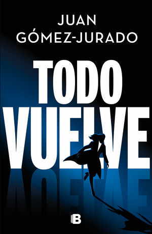 TODO VUELVE (TODO ARDE 2)
