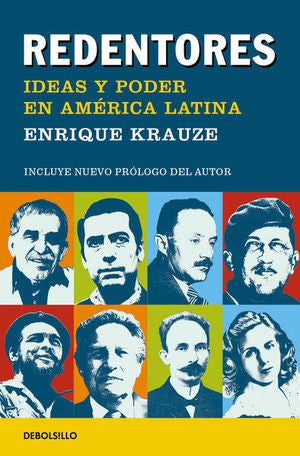 Redentores. Ideas Y Poder En América Latina