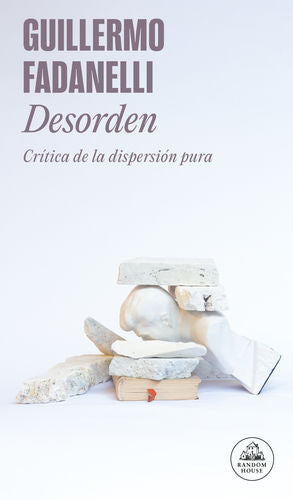 DESORDEN. CRITICA DE LA DISPERSION PURA