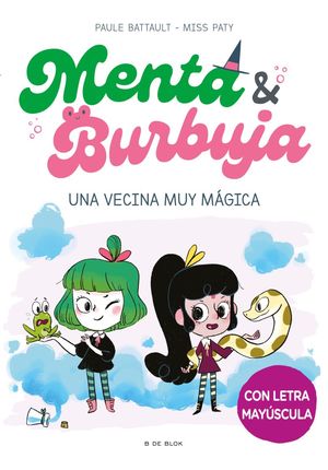 MENTA Y BURBUJA 2: UNA VECINA MUY MAGICA
