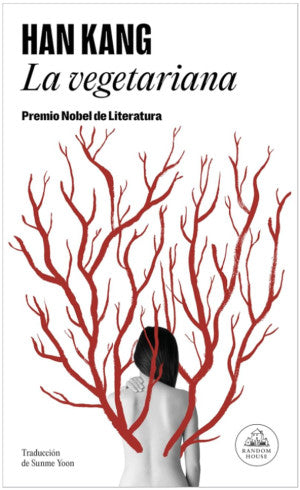 La vegetariana ( Premio Nobel de Literatura 2024)