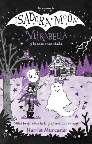 Mirabella y la casa encantada / Isadora Moon