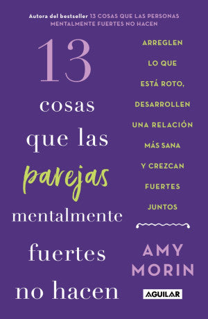 13 Cosas Que Las Parejas Mentalmente Fuertes No Hacen