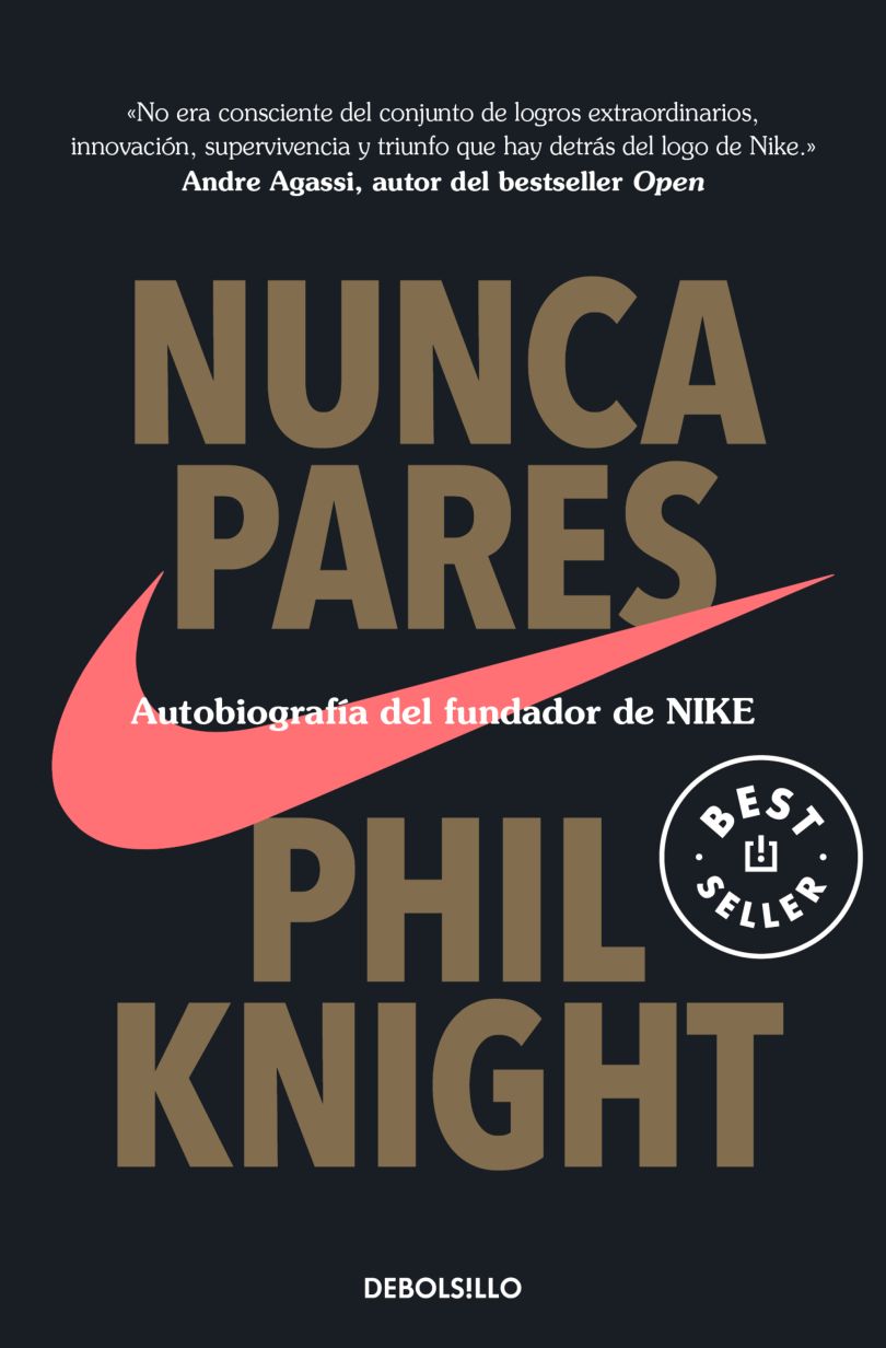 Nunca Pares. Autobiografía Del Fundador De Nike
