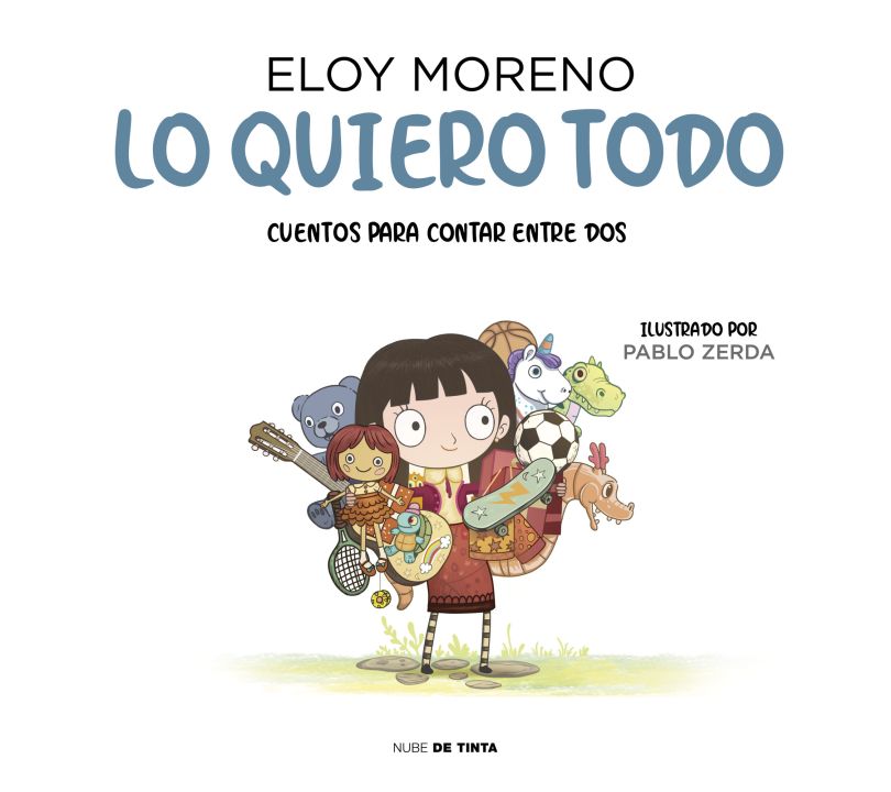 Lo Quiero Todo. Cuentos Para Contar Entre Dos