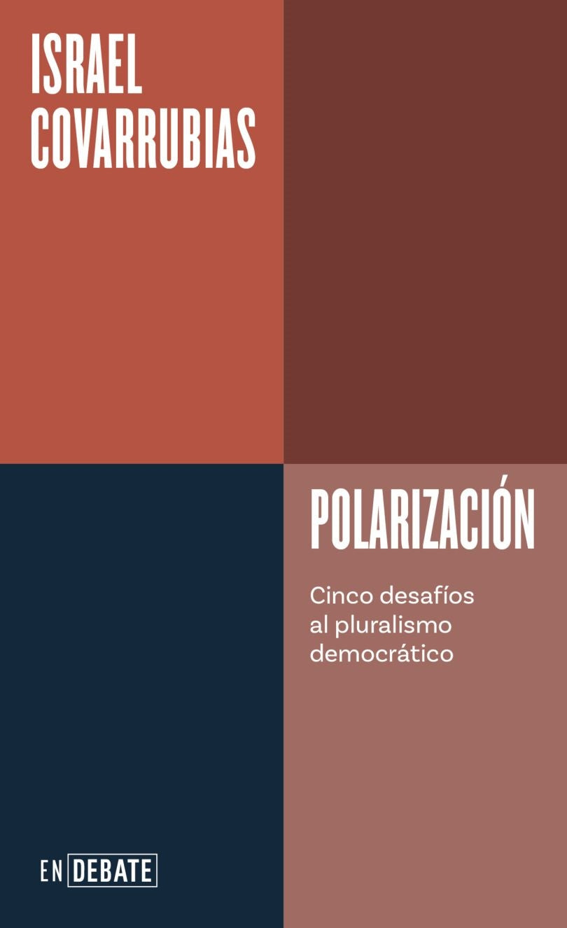 Polarización. Cinco Desafíos Al Pluralismo Democrático