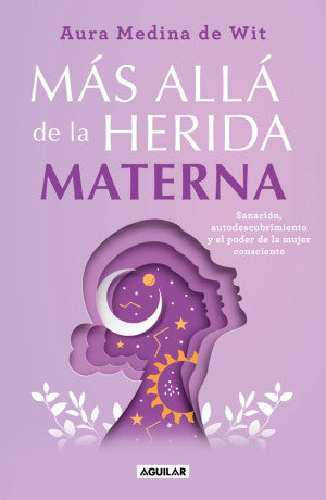MAS ALLA DE LA HERIDA MATERNA