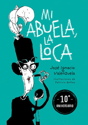 Mi abuela, la loca ( Edición 10° aniversario)