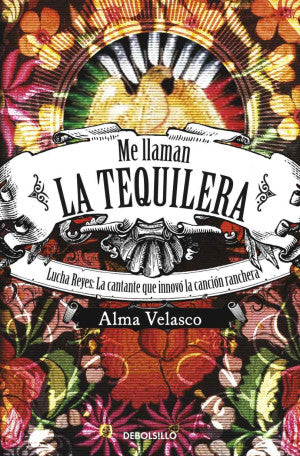 Me llaman la tequilera. Lucha Reyes: La cantante que innovó la canción ranchera