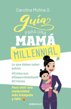 GUIA PARA UNA MAMA MILLENNIAL