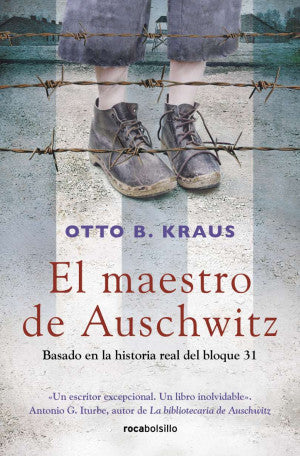 El maestro de Auschwitz ( Basado en la historia real del bloque 31 )