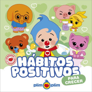 Plim Plim. Hábitos positivos: Para crecer