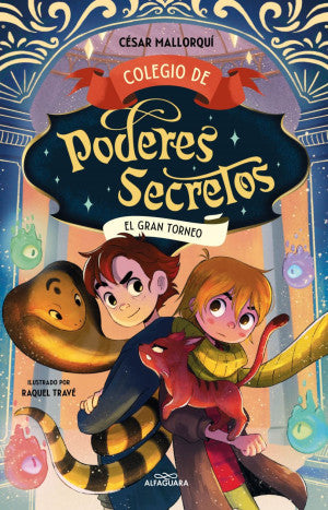 Colegio De Poderes Secretos #4. El Gran Torneo | Cesar Mallorqui | Alfaguara Infantil