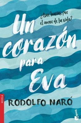Un corazón para Eva [Paperback] Rodolfo Naró