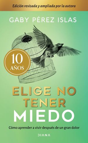 Elige no tener miedo ( Edición décimo aniversario)