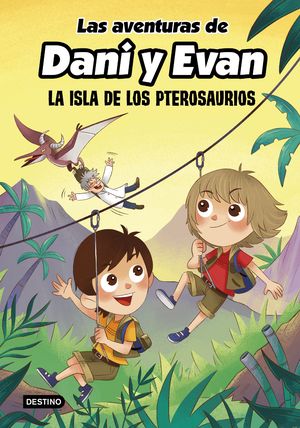 Las aventuras de Dani y Evan. La isla de los ptero