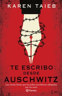 Te escribo desde Auschwitz [Paperback] Karen Taïeb