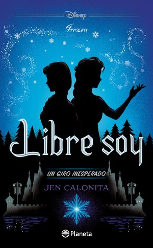 Libre soy / Frozen. Un giro inesperado