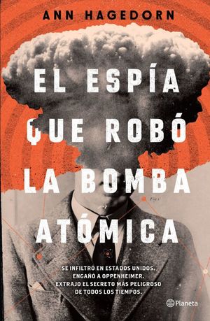 El espía que robó la bomba atómica