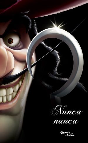 Villanos Disney / Nunca nunca