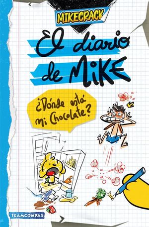 El diario de Mike 1. ¿ Dónde está mi chocolate?