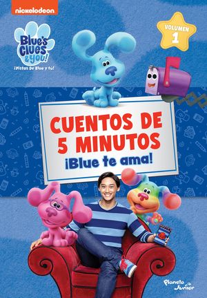 Las pistas de Blue y tú. Cuentos de 5 minutos. ¡Bl
