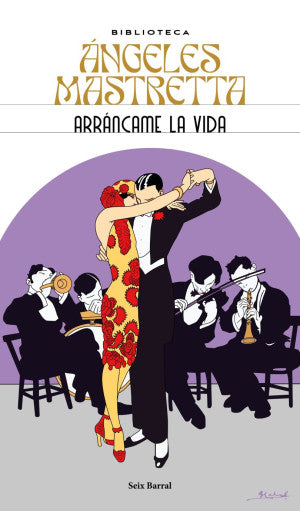 Arráncame La Vida | Angeles Mastretta | Libro